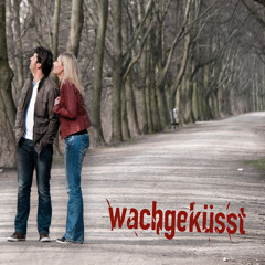wachgeküsst