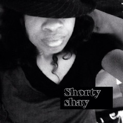 I AM SHORTY SHAY