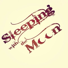 Sleeping With The Moon