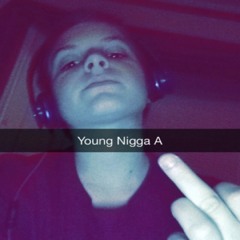 Young Nigga A
