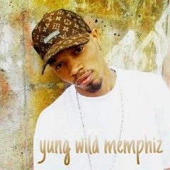 YUNG WILD MEMPHIZ