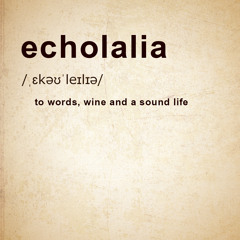 Echolalia - A Sound Life