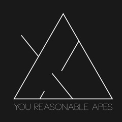 You Reasonable Apes