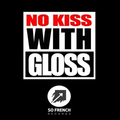 NO KISS WITH GLOSS