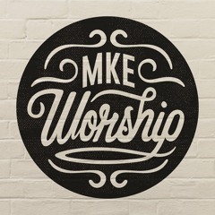 MKE Worship