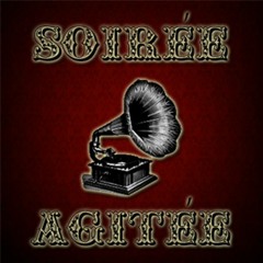 Soirée Agitée