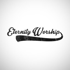Eternity Worship