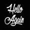 Hello Again