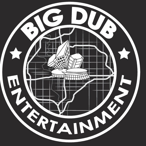 Stream BIG DUB ENTERTAINMENT music Listen to songs, albums, playlists