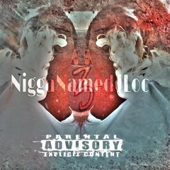 Nigga Named JLoc