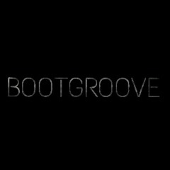 BOOTGROOVE