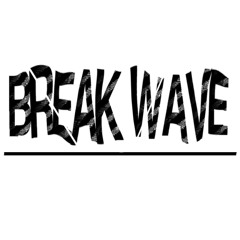 Break wave