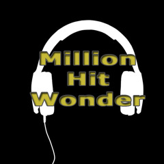 Million Hit Wonder