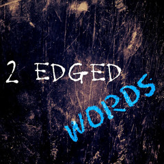 2 Edged Words