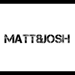Matt & Josh