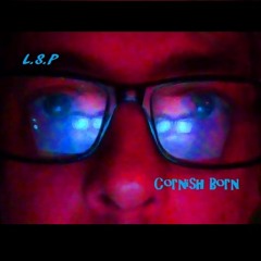 L.S.P (Cornish Born)