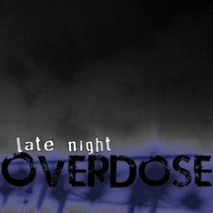 late night overdose