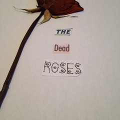 DEAD ROSE