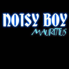 Noisy Boy ✪