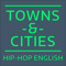 Towns and Cities