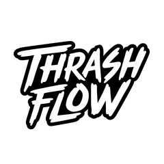 Thrash Flow