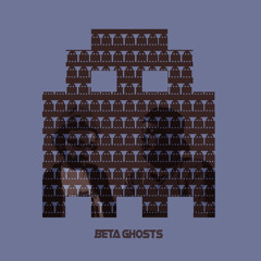 BETA GHOSTS