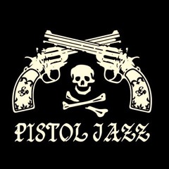 PISTOL JAZZ