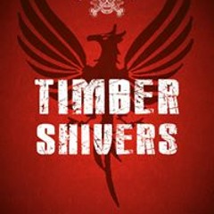 TIMBER SHIVERS