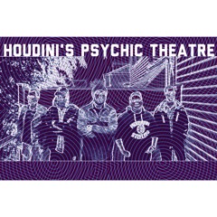 Houdini's Psychic Theatre