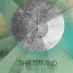 | Thrustmind |