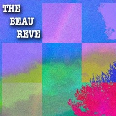 The Beau Reve