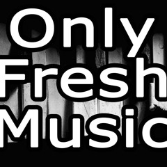 Only Fresh Music