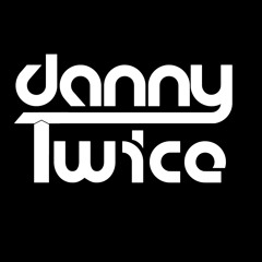 Danny Twice