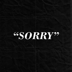 SORRY SORRY SORRY