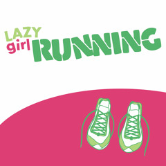 Lazy Girl Running podcast