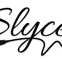 SLYCE