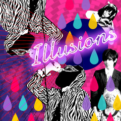 ILLUSIONS/イリュージョンズ