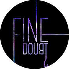 Fine Doubt