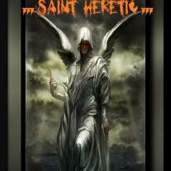 Saint Heretic