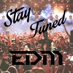 EDMStayTuned