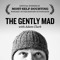 The Gently Mad