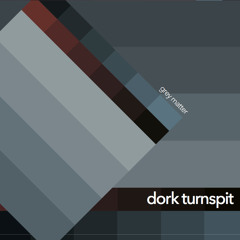 Dork Turnspit