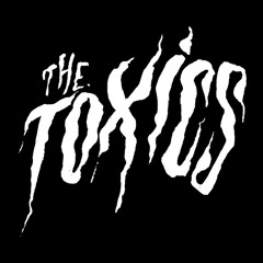 The Toxics