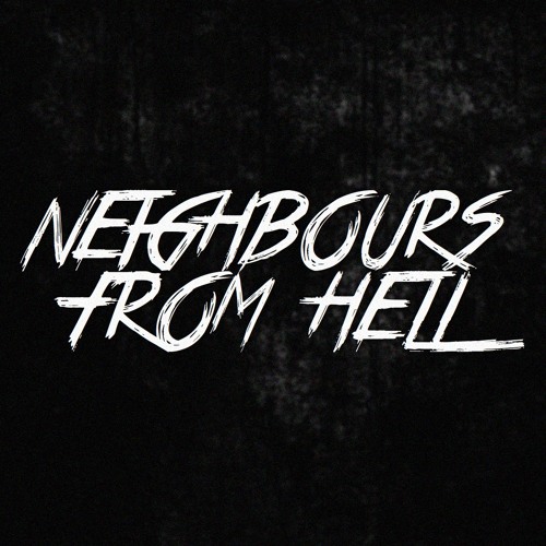 Stream Neighbours From Hell music | Listen to songs, albums, playlists for  free on SoundCloud