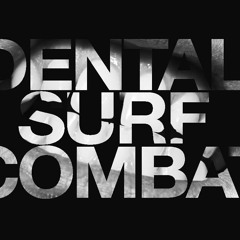 Dental Surf Combat