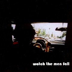Watch The Men Fall