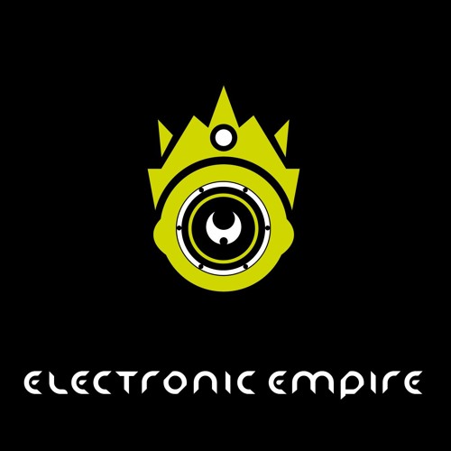 Stream ELECTRONIC EMPIRE music Listen to songs, albums, playlists for