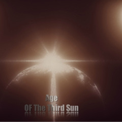 Age Of The Third Sun