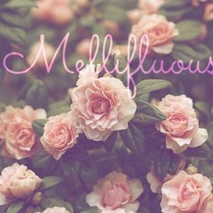 Mellifluous