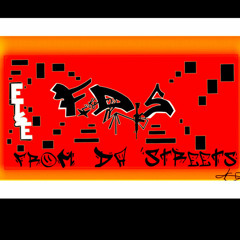 F.D.S.(From Da Streets)